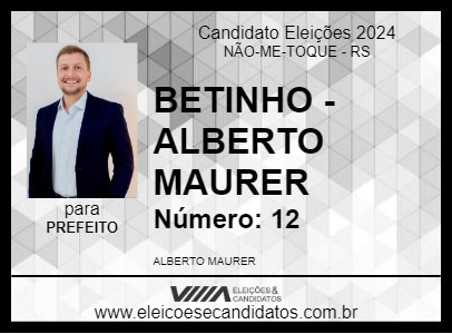 Candidato BETINHO - ALBERTO MAURER 2024 - NÃO-ME-TOQUE - Eleições