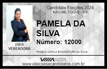 Candidato PAMELA DA SILVA 2024 - NÃO-ME-TOQUE - Eleições