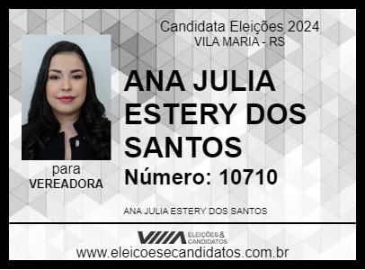 Candidato ANA JULIA ESTERY DOS SANTOS 2024 - VILA MARIA - Eleições