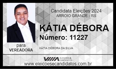 Candidato KÁTIA DÉBORA 2024 - ARROIO GRANDE - Eleições