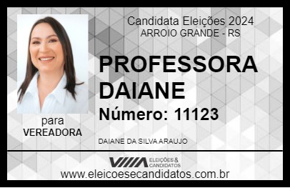 Candidato PROFESSORA DAIANE 2024 - ARROIO GRANDE - Eleições