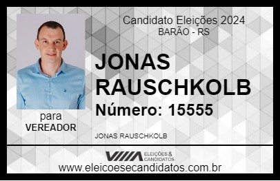 Candidato JONAS RAUSCHKOLB 2024 - BARÃO - Eleições