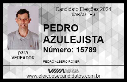 Candidato PEDRO AZULEJISTA 2024 - BARÃO - Eleições