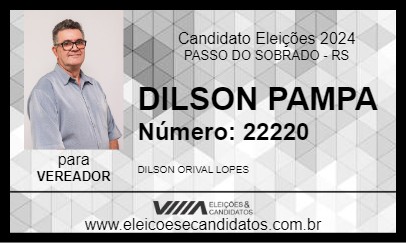 Candidato DILSON PAMPA 2024 - PASSO DO SOBRADO - Eleições