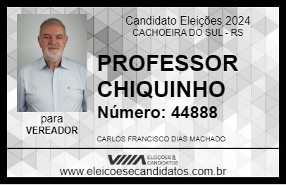 Candidato PROFESSOR CHIQUINHO 2024 - CACHOEIRA DO SUL - Eleições