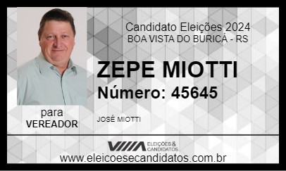 Candidato ZEPE MIOTTI 2024 - BOA VISTA DO BURICÁ - Eleições