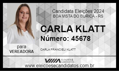 Candidato CARLA KLATT 2024 - BOA VISTA DO BURICÁ - Eleições