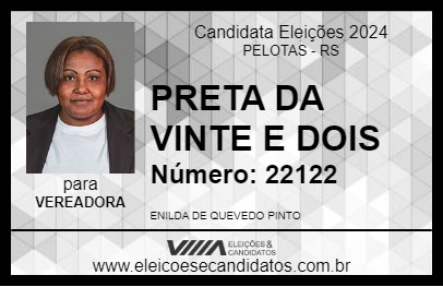 Candidato PRETA DA VINTE E DOIS 2024 - PELOTAS - Eleições