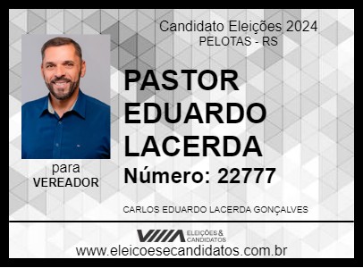 Candidato PASTOR EDUARDO LACERDA 2024 - PELOTAS - Eleições