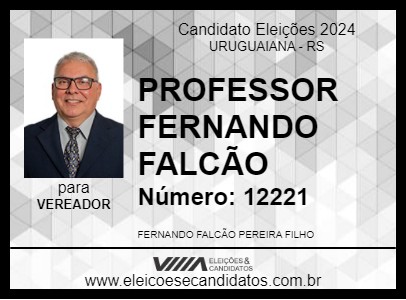 Candidato PROFESSOR FERNANDO FALCÃO 2024 - URUGUAIANA - Eleições