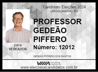 Candidato PROFESSOR GEDEÃO PIFFERO 2024 - URUGUAIANA - Eleições