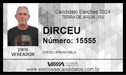 Candidato DIRCEU 2024 - TERRA DE AREIA - Eleições