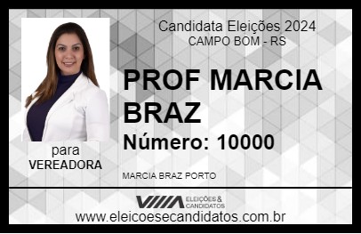 Candidato PROF MARCIA BRAZ 2024 - CAMPO BOM - Eleições