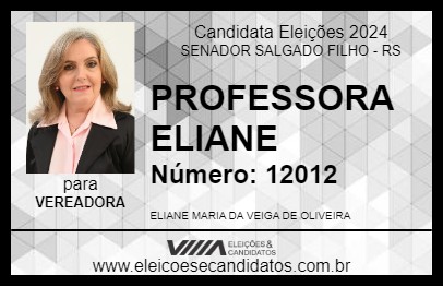 Candidato PROFESSORA ELIANE 2024 - SENADOR SALGADO FILHO - Eleições