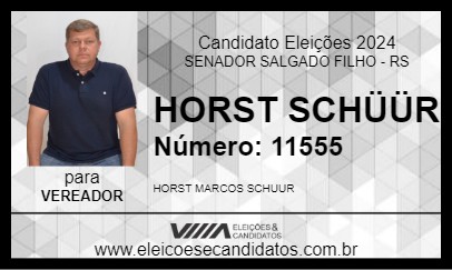 Candidato HORST SCHÜÜR 2024 - SENADOR SALGADO FILHO - Eleições