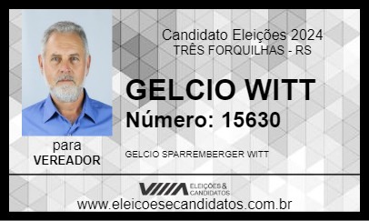 Candidato GELCIO WITT 2024 - TRÊS FORQUILHAS - Eleições