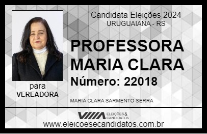 Candidato PROFESSORA MARIA CLARA 2024 - URUGUAIANA - Eleições