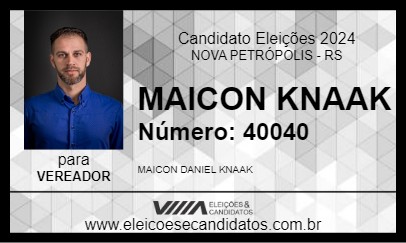 Candidato MAICON KNAAK 2024 - NOVA PETRÓPOLIS - Eleições