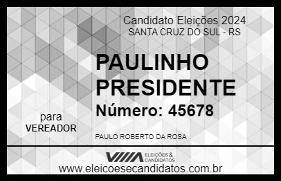 Candidato PAULINHO PRESIDENTE 2024 - SANTA CRUZ DO SUL - Eleições