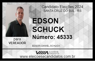 Candidato EDSON SCHUCK 2024 - SANTA CRUZ DO SUL - Eleições