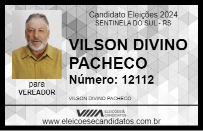 Candidato VILSON DIVINO PACHECO 2024 - SENTINELA DO SUL - Eleições