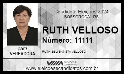 Candidato RUTH VELLOSO 2024 - BOSSOROCA - Eleições