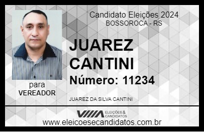 Candidato JUAREZ CANTINI 2024 - BOSSOROCA - Eleições