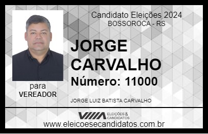 Candidato JORGE CARVALHO 2024 - BOSSOROCA - Eleições