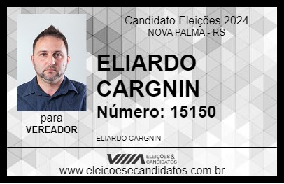 Candidato ELIARDO CARGNIN 2024 - NOVA PALMA - Eleições