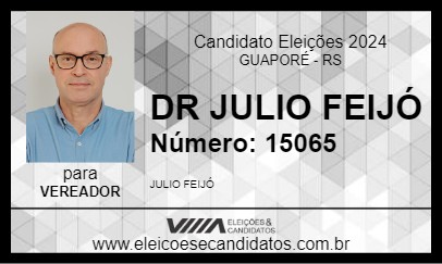 Candidato DR JULIO FEIJÓ 2024 - GUAPORÉ - Eleições