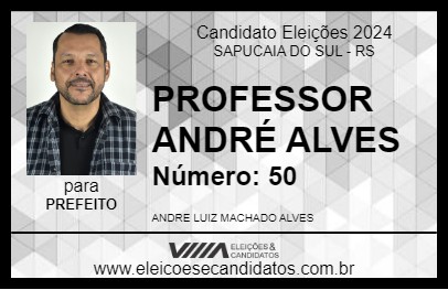 Candidato PROFESSOR ANDRÉ ALVES 2024 - SAPUCAIA DO SUL - Eleições