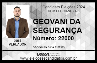 Candidato GEOVANI DA SEGURANÇA 2024 - DOM FELICIANO - Eleições