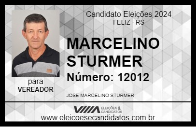 Candidato MARCELINO STURMER 2024 - FELIZ - Eleições