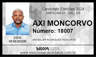 Candidato AXI MONCORVO 2024 - SAPUCAIA DO SUL - Eleições