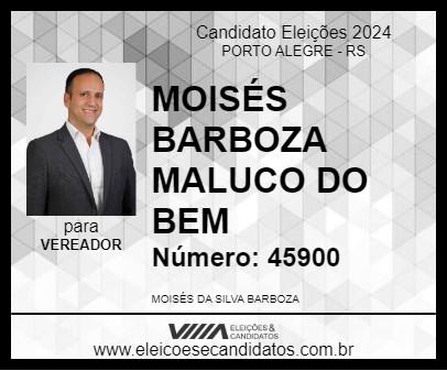 Candidato MOISÉS BARBOZA MALUCO DO BEM 2024 - PORTO ALEGRE - Eleições