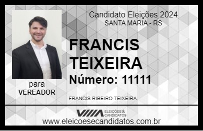 Candidato FRANCIS TEIXEIRA 2024 - SANTA MARIA - Eleições