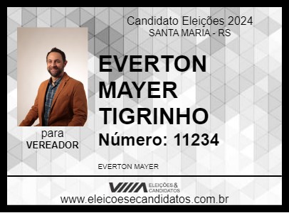 Candidato EVERTON MAYER TIGRINHO 2024 - SANTA MARIA - Eleições