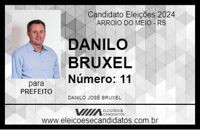 Candidato DANILO BRUXEL 2024 - ARROIO DO MEIO - Eleições