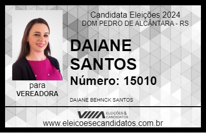 Candidato DAIANE SANTOS 2024 - DOM PEDRO DE ALCÂNTARA - Eleições