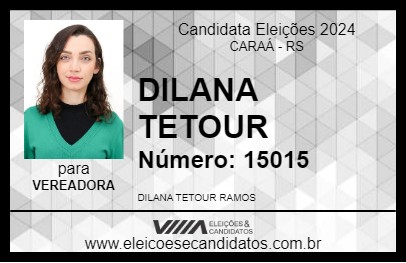 Candidato DILANA TETOUR 2024 - CARAÁ - Eleições