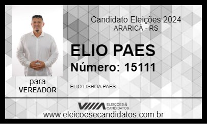 Candidato ELIO PAES 2024 - ARARICÁ - Eleições