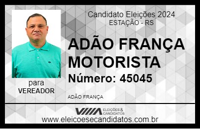 Candidato ADÃO FRANÇA MOTORISTA 2024 - ESTAÇÃO - Eleições