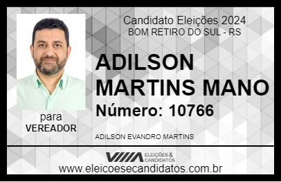 Candidato ADILSON MARTINS MANO 2024 - BOM RETIRO DO SUL - Eleições