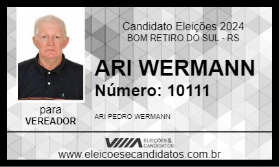 Candidato ARI WERMANN 2024 - BOM RETIRO DO SUL - Eleições