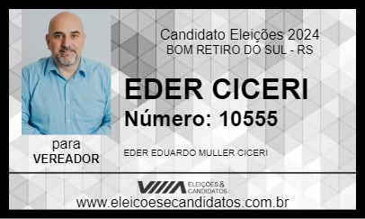 Candidato EDER CICERI 2024 - BOM RETIRO DO SUL - Eleições