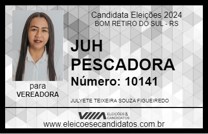 Candidato JUH PESCADORA 2024 - BOM RETIRO DO SUL - Eleições