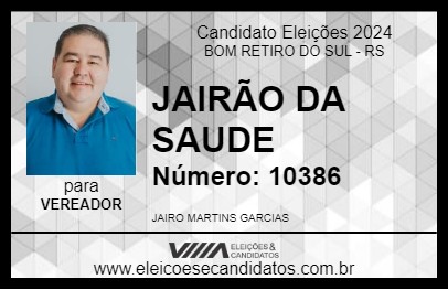 Candidato JAIRÃO DA SAUDE 2024 - BOM RETIRO DO SUL - Eleições