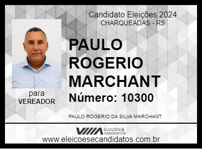 Candidato PAULO ROGERIO MARCHANT 2024 - CHARQUEADAS - Eleições