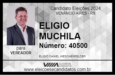 Candidato ELIGIO  MUCHILA 2024 - VENÂNCIO AIRES - Eleições