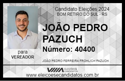 Candidato JOÃO PEDRO PAZUCH 2024 - BOM RETIRO DO SUL - Eleições